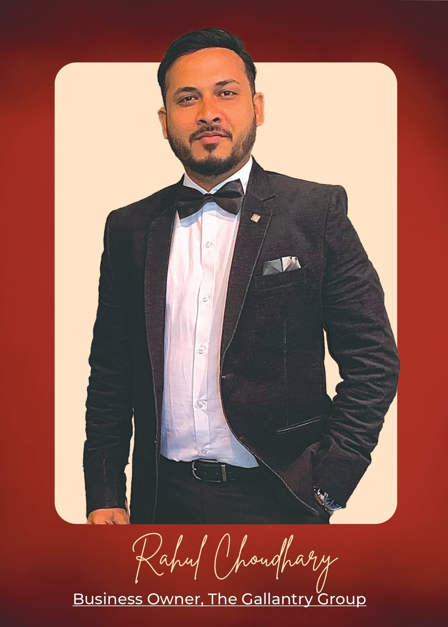 Rahul Choudhary - Founder of The Gallantry Group